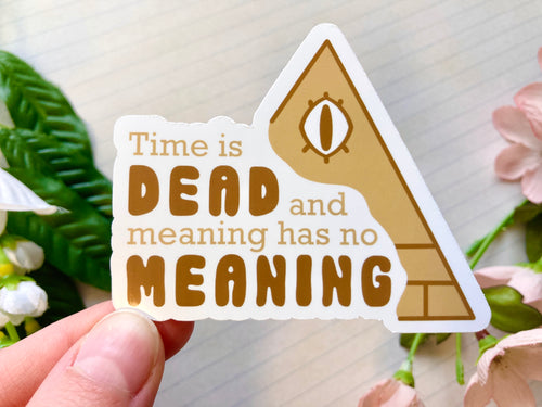 'Time is Dead' Vinyl Sticker