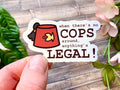 'Anything's Legal!' Vinyl Sticker