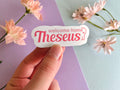Welcome Home Theseus Vinyl Sticker