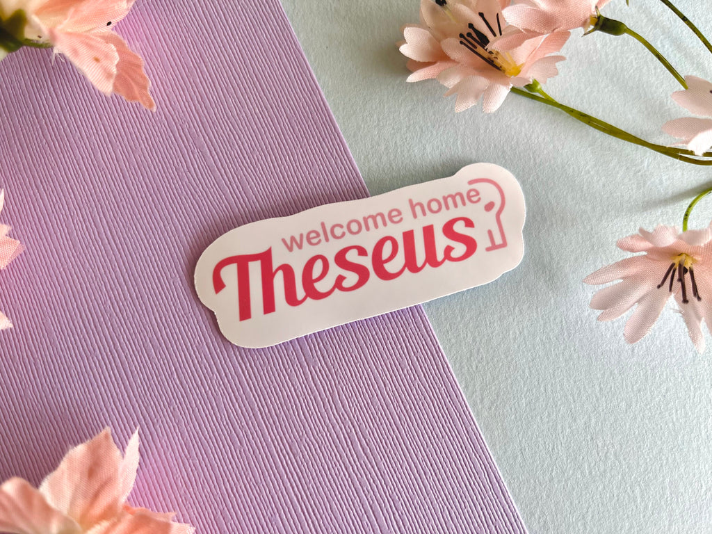 Welcome Home Theseus Vinyl Sticker