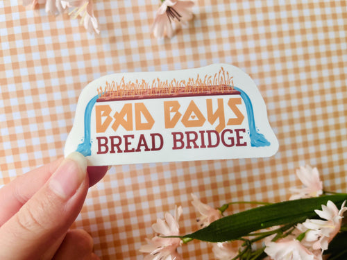 Bad Boys Bread Bridge Vinyl Stickers | Limited Life