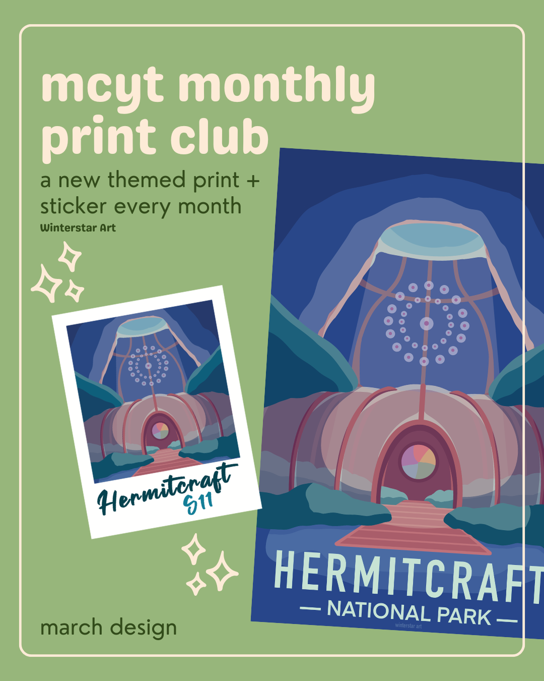 an image that reads 'mcyt monthly print club, a new themed print plus sticker every month. march design.' There is an illustration of a greenhouse in a blue cave, and a polaroid sticker of the same art.
